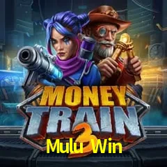 Mulu Win — Money Train 3 slot | Play on Android APK & iPhone for real money | Relax Gaming